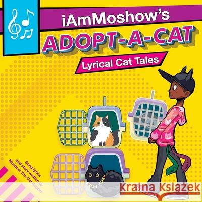 Adopt A Cat: iAmMoshow's Lyrical Cat Tales Booksprocket                             Iammoshow Th 9781695225749 Independently Published - książka