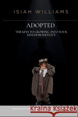 Adopted: The Keys to Growing Into Your Kingdom Identity Publishing, Keystobalance, Hill, Amanda, Clack, Brandon 9798195095468 Independently Published - książka