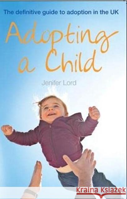 Adopting a Child Jenifer Lord 9781913384081 CoramBAAF - książka