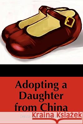 Adopting a Daughter from China Denise Harris Hoppenhauer 9780595415236 iUniverse - książka