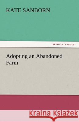 Adopting an Abandoned Farm  9783842449947 tredition GmbH - książka