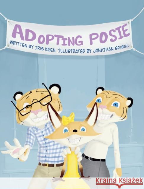 Adopting Posie Iris Keen Jonathan Seibel Kevin Haslam 9781736475034 Eleven24 - książka