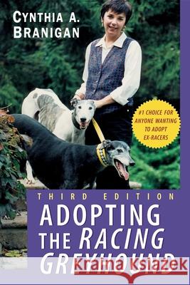 Adopting the Racing Greyhound Cynthia A. Branigan 9781620458259 Howell Books - książka