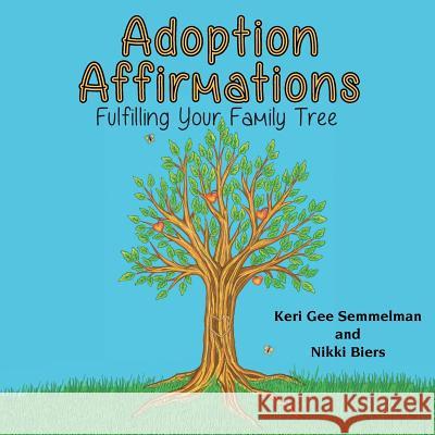 Adoption Affirmations Keri Gee Semmelman, Nikki Biers 9781982212544 Balboa Press - książka