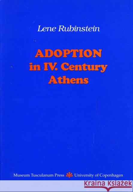 Adoption in IV Century Athens Lene Rubinstein 9788772892047 Museum Tusculanum Press - książka