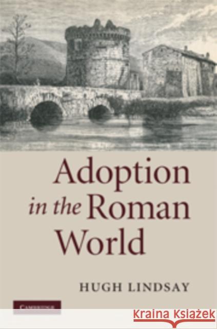 Adoption in the Roman World Hugh Lindsay 9780521760508 Cambridge University Press - książka