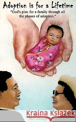 Adoption is for a Lifetime Nancy McCullough 9781606476550 Xulon Press - książka