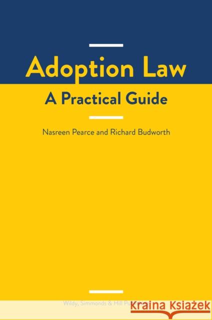 Adoption Law: A Practical Guide Richard Budworth 9780854902859 Wildy, Simmonds and Hill Publishing - książka