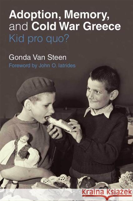 Adoption, Memory, and Cold War Greece: Kid Pro Quo? Gonda Va 9780472038817 University of Michigan Press - książka