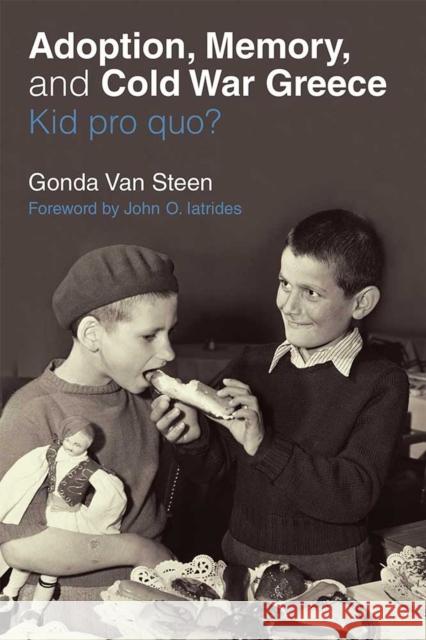 Adoption, Memory, and Cold War Greece: Kid Pro Quo? Gonda Va 9780472131587 University of Michigan Press - książka