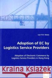 Adoption of EC by Logistics Service Providers Lun Y. H. Venus 9783639056037 VDM Verlag - książka