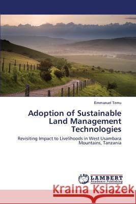 Adoption of Sustainable Land Management Technologies Temu Emmanuel 9783659706615 LAP Lambert Academic Publishing - książka