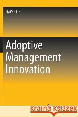 Adoptive Management Innovation Haifen Lin 9789811339820 Springer - książka