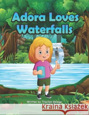 Adora Loves Waterfalls Tracilyn George 9798787498530 Independently Published - książka