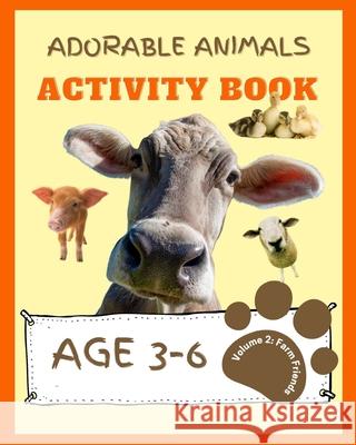 Adorable Animals Activity Book Volume 2: Farm Friends Just for Fun Publishing 9782970151111 Zoyah/Jff Publishing - książka