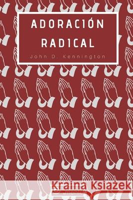 Adoraci Job Servin Aar Ruiz John D. Kennington 9781730931543 Independently Published - książka