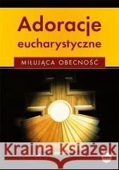 Adoracje eucharystyczne MATUSIAK ANNA 9788382013191 ESPE - książka
