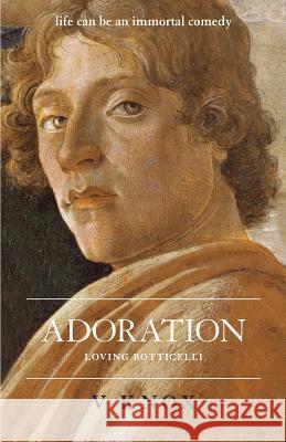 Adoration: Loving Botticelli V. Knox 9780993738005 Veronica Knox - książka