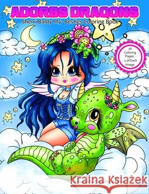 Adorbs Dragons Sherri Baldy My-Besties Coloring Book Sherri Baldy 9781945731846 Adorbs Dragon Sherri Baldy My Besties Colorin - książka