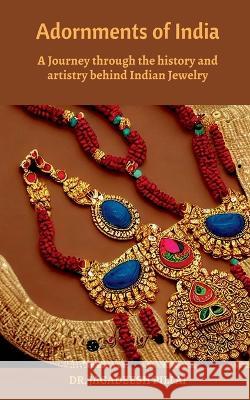 Adornments of India Jagadeesh Pillai   9798889597384 Notion Press - książka