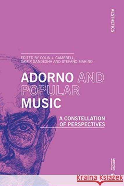 Adorno and Popular Music: A Constellation of Perspectives Colin J. Campbell Samir Gandesha Stefano Marino 9788869772238 Mimesis - książka