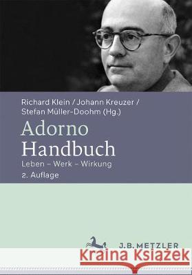 Adorno-Handbuch: Leben - Werk - Wirkung Klein, Richard 9783476026262 J.B. Metzler - książka