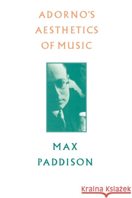 Adorno's Aesthetics of Music Max Paddison 9780521626088 Cambridge University Press - książka