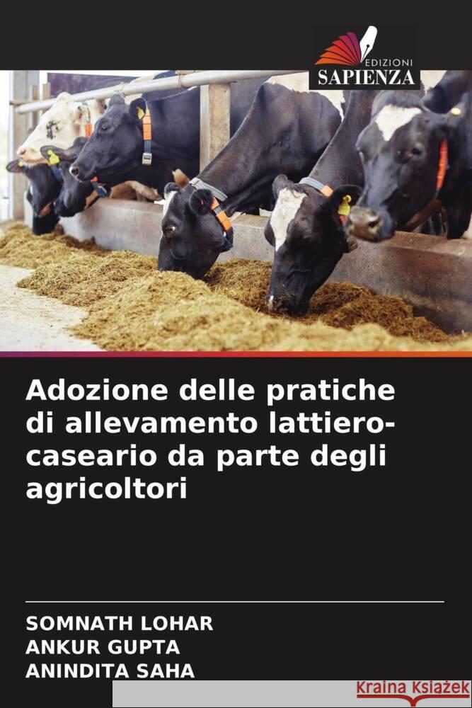 Adozione delle pratiche di allevamento lattiero-caseario da parte degli agricoltori Somnath Lohar Ankur Gupta Anindita Saha 9786205990636 Edizioni Sapienza - książka