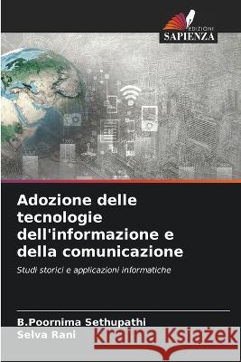 Adozione delle tecnologie dell'informazione e della comunicazione B Poornima Sethupathi Selva Rani  9786206104551 Edizioni Sapienza - książka