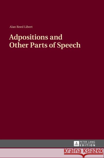 Adpositions and Other Parts of Speech Alan Reed Libert 9783631637869 Peter Lang Gmbh, Internationaler Verlag Der W - książka