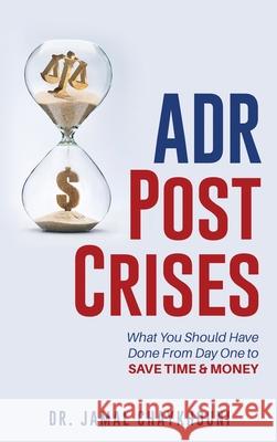 ADR Post Crises Jamal Chaykhouni 9781922456458 Passionpreneur Publishing - książka