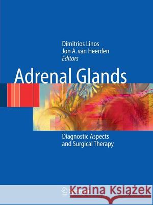 Adrenal Glands: Diagnostic Aspects and Surgical Therapy Linos, Dimitrios A. 9783642074325 Not Avail - książka