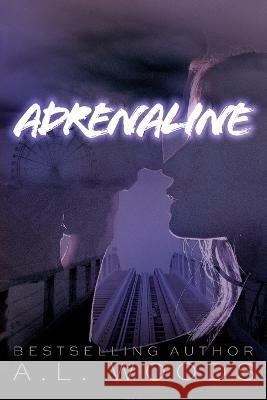 Adrenaline A L Woods   9781778258503 A.L. Woods - książka
