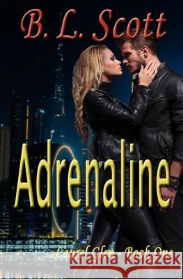 Adrenaline: Laurel Glen Series Book One B. L. Scott 9781953831002 Adrenaline, LLC - książka