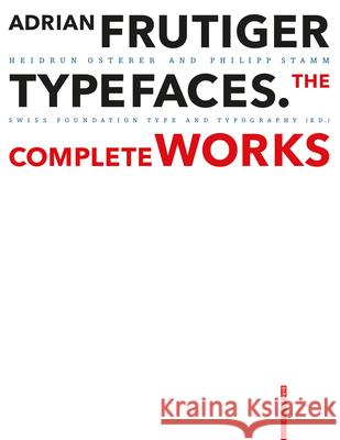 Adrian Frutiger - Typefaces: Complete Works Heidrun Osterer Philipp Stamm Museum F 9783035623628 Birkhauser - książka
