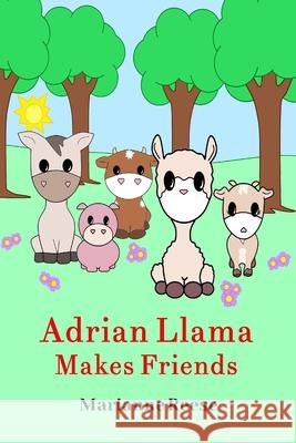 Adrian Llama Makes Friends Marianne Reese Marianne Reese 9780999457948 Marianne Reese - książka