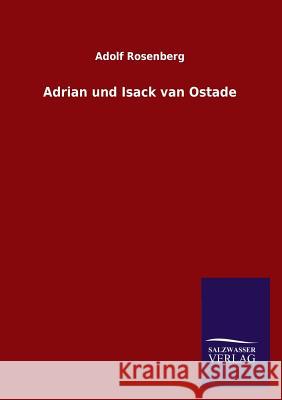 Adrian und Isack van Ostade Rosenberg, Adolf 9783846023341 Salzwasser-Verlag Gmbh - książka