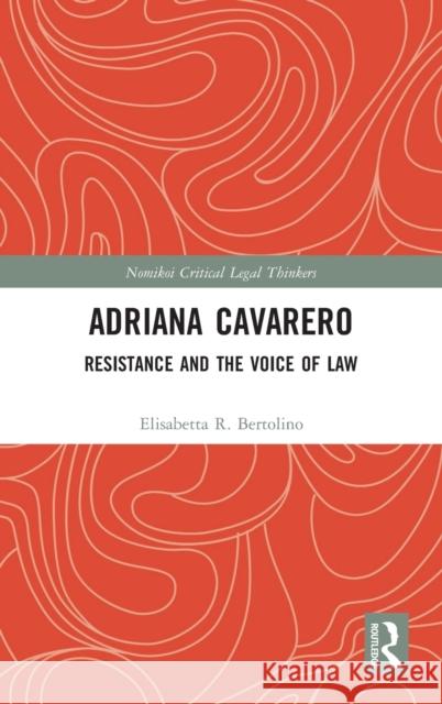 Adriana Cavarero: Resistance and the Voice of Law Elisabetta Bertolino 9780815366317 Routledge - książka