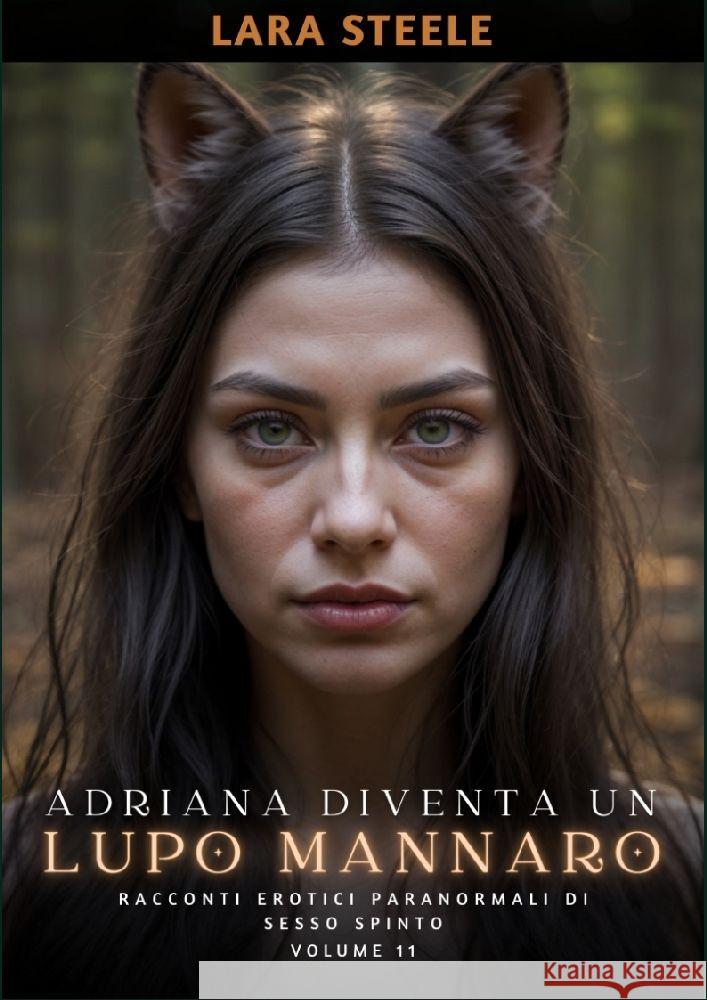 Adriana diventa un Lupo Mannaro Steele, Lara 9783384179562 Lara Steele - książka