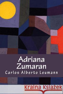 Adriana Zumaran Carlos Alberto Leumann Kasavea Books 9781535339117 Createspace Independent Publishing Platform - książka