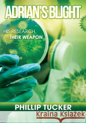 Adrian's Blight Phillip J Tucker   9780994321756 Bidwell Media - książka