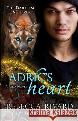 Adric's Heart: A Fada Novel Rebecca Rivard 9780998582634 Wild Hearts Press - książka