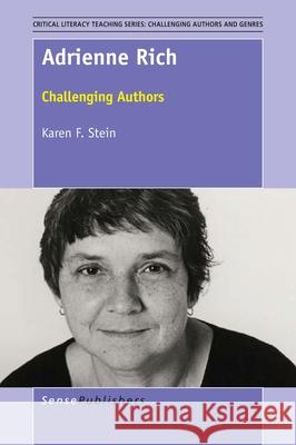 Adrienne Rich: Challenging Authors Karen Stein 9789463511650 Sense Publishers - książka