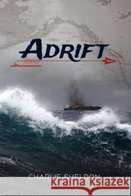 Adrift Charlie Sheldon 9780997060089 Iron Twine Press - książka