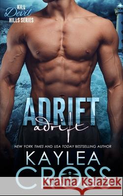 Adrift Kaylea Cross 9798541035896 Independently Published - książka