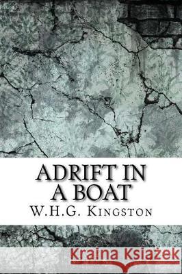 Adrift in a Boat W. H. G. Kingston 9781975854164 Createspace Independent Publishing Platform - książka