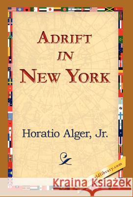 Adrift in New York Horatio Alger 9781421823874 1st World Library - książka