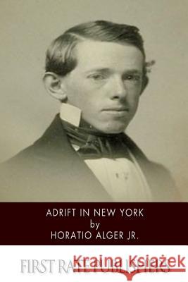 Adrift in New York Horatio, Jr. Alger 9781502496980 Createspace - książka