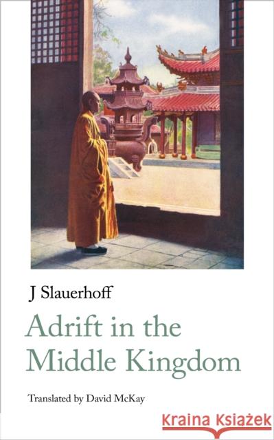 Adrift in the Middle Kingdom Jan Jacob Slauerhoff   9781999944872 Handheld Press - książka