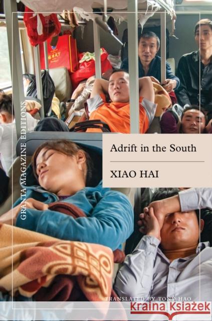 Adrift in the South Xiao Hai 9781738536269 Granta Magazine Editions - książka